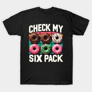 Check My Six Pack - 6 Donuts T-Shirt